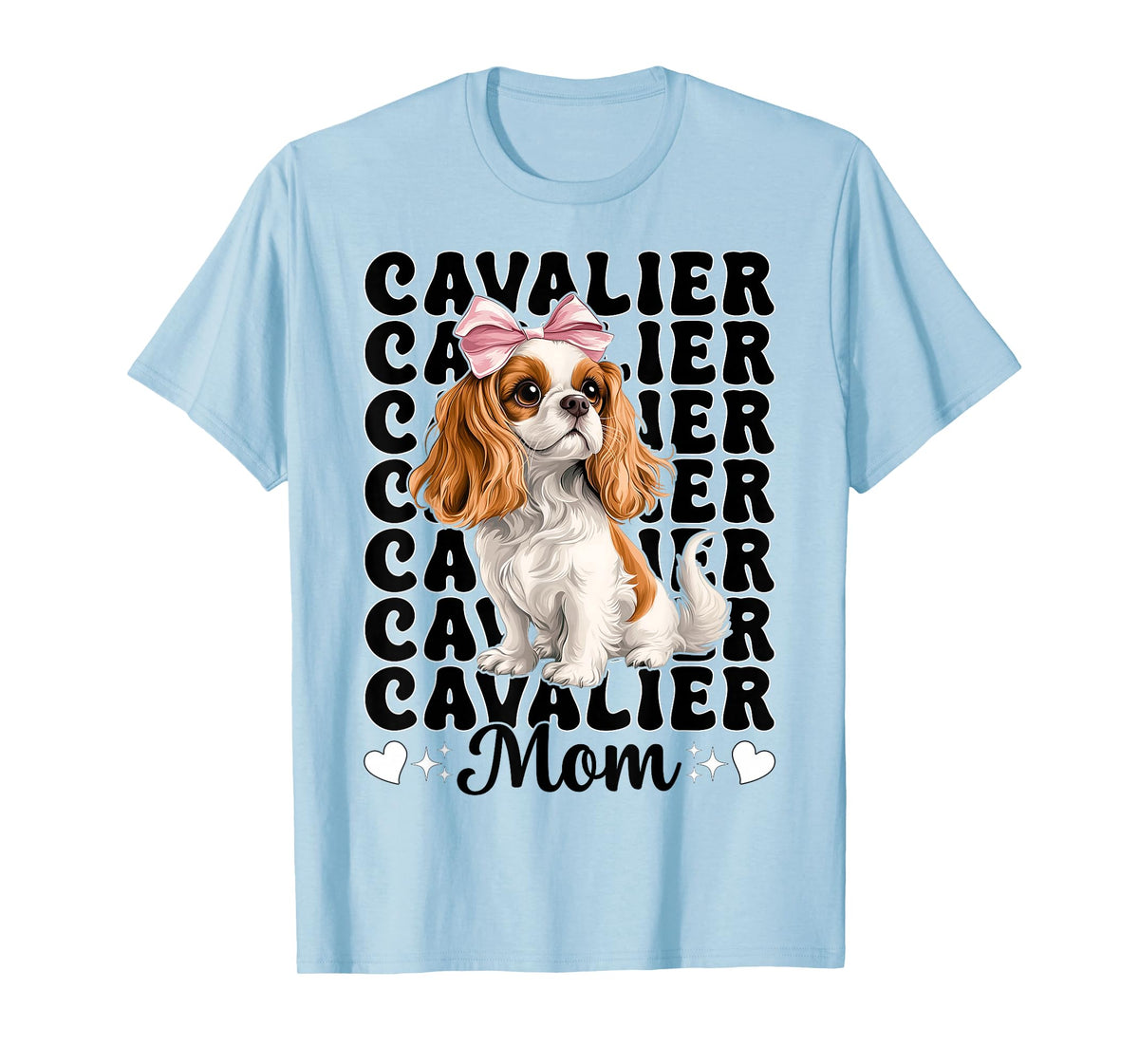 Cavalier Mom Mama Cavalier King Charles Spaniel Dog Coquette T-Shirt
