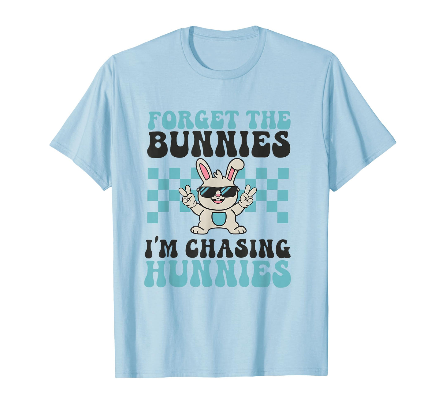 Easter Forget The Bunnies I'm Chasing Hunnies Toddler Boys T-Shirt