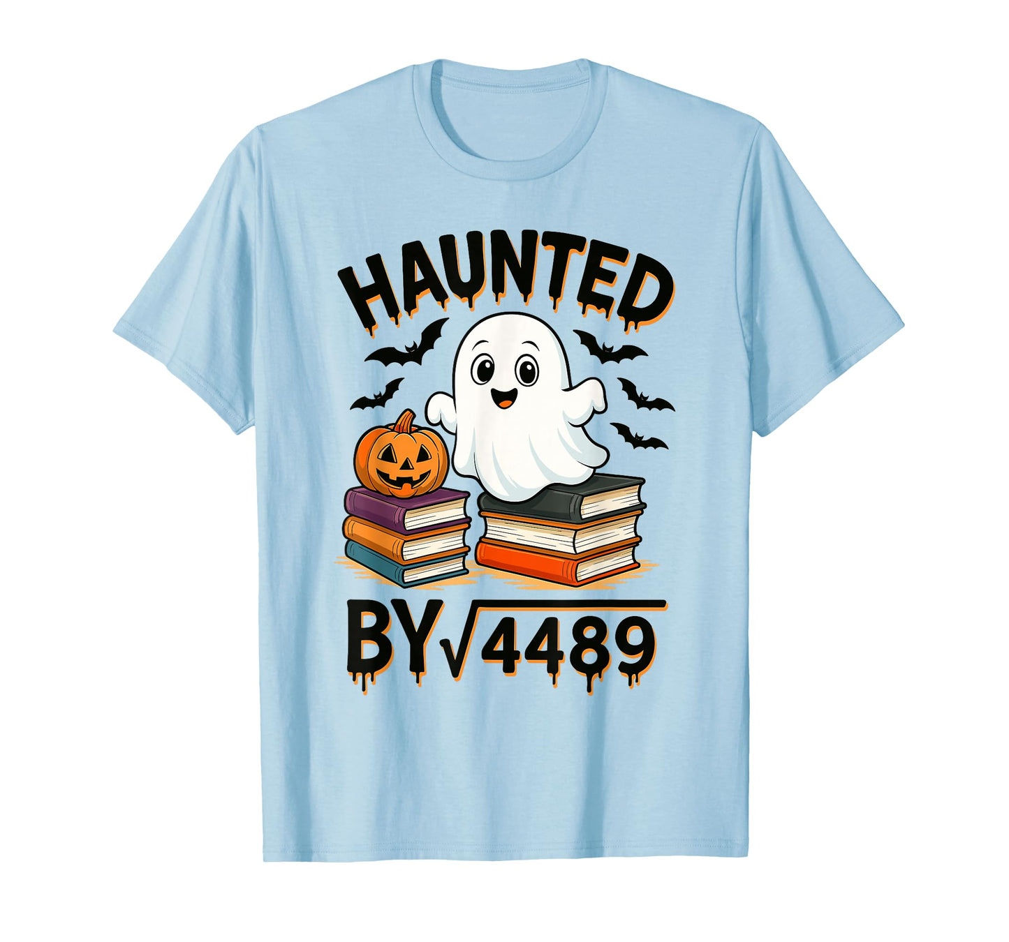 Haunted by Square Root 4489 67 Funny Ghost Pumpkin Halloween T-Shirt