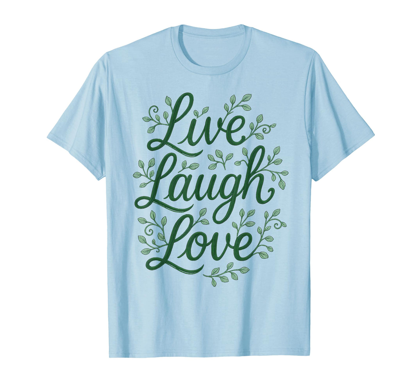 Live Laugh Love Vines Elegant Gardening Floral Art T-Shirt