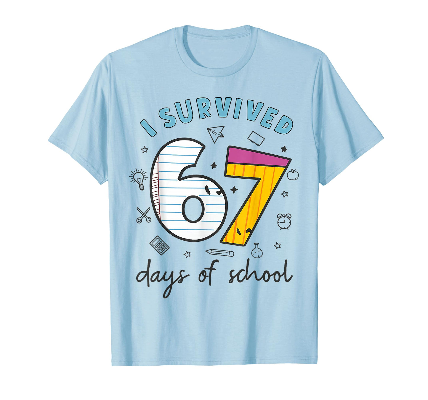 I Survived 67 Days of School Funny 6 7 Meme Teacher Student T-Shirt