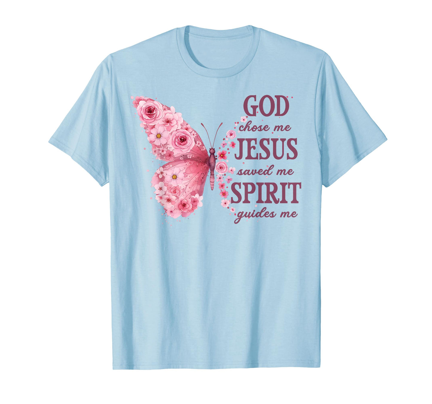 Christian Faith God Chose Me Jesus Saved Me Pink Butterfly T-Shirt