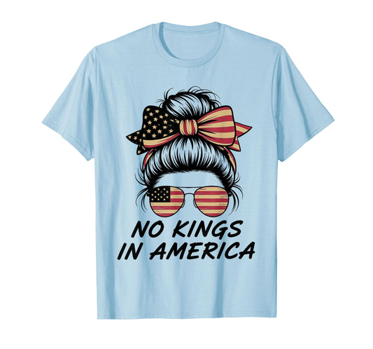 No Kings in America Messy bun USA Flag No Kings T-Shirt