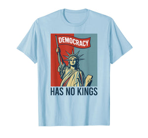 Democracy Has No Kings Protest T-Shirt