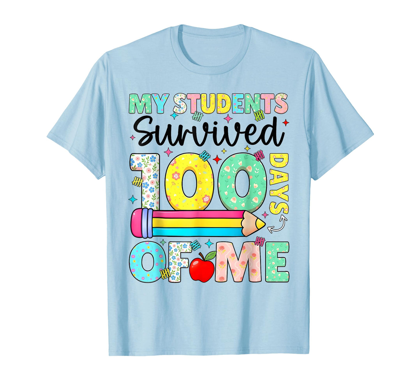My Students Survived 100 Days of Me School Teacher Funny T-Shirt