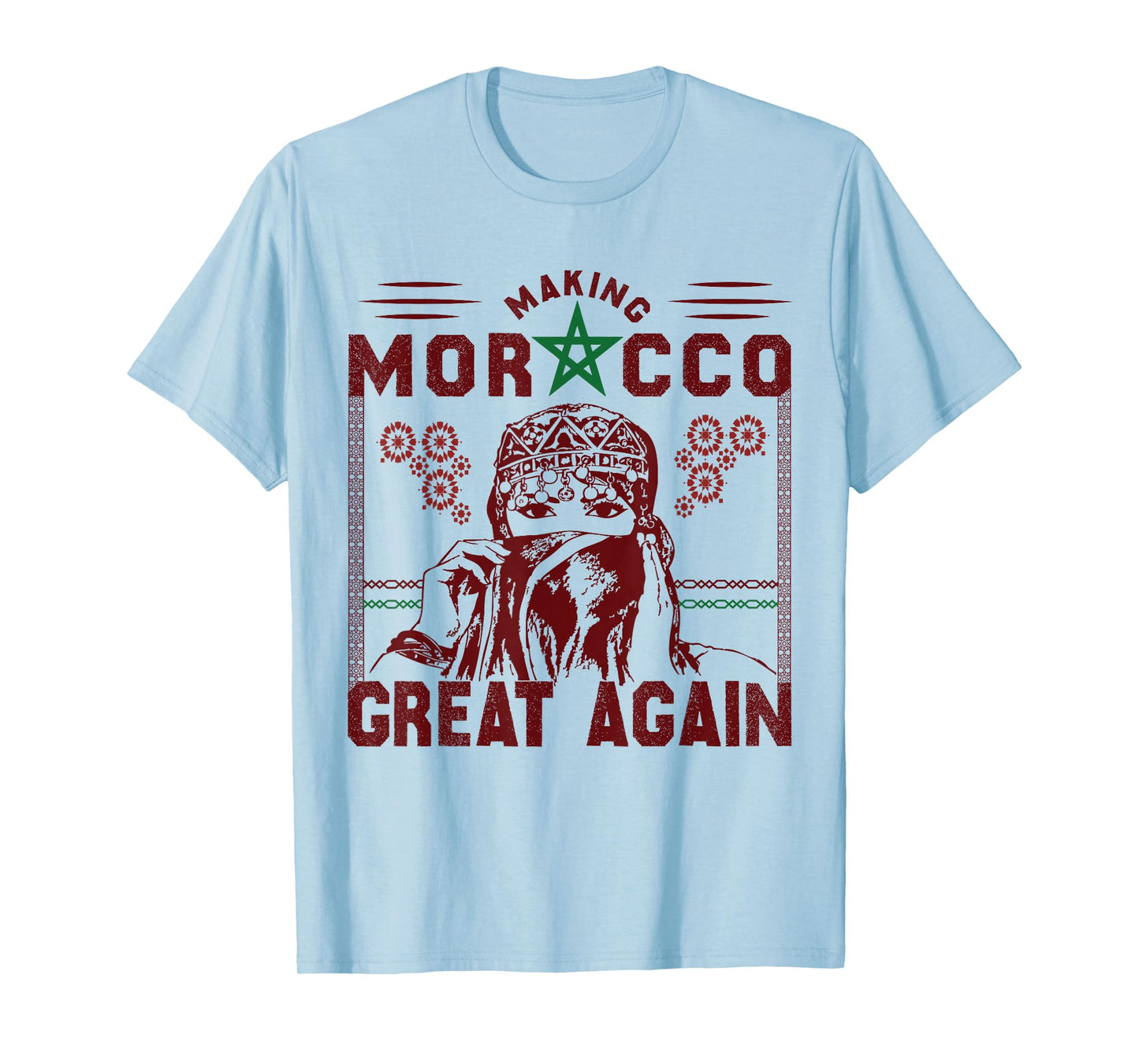 Making Morocco Great Again Patriotic Proud Moroccan T-Shirt