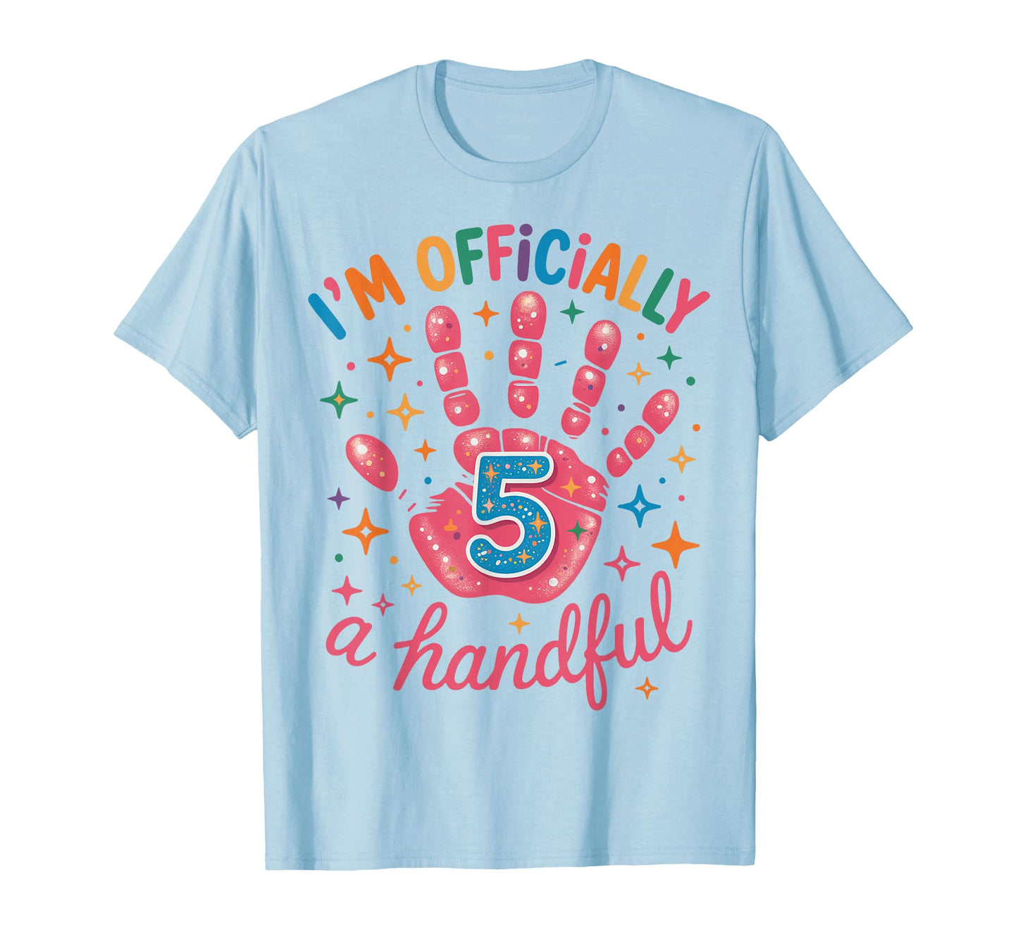 Kids I'm Officially A Handful Five 5th Birthday Girls Boys T-Shirt