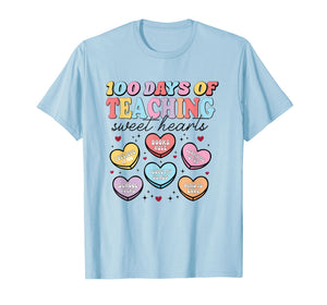 Happy 100 Days of Teaching Sweet Hearts Teachers 100th Day T-Shirt