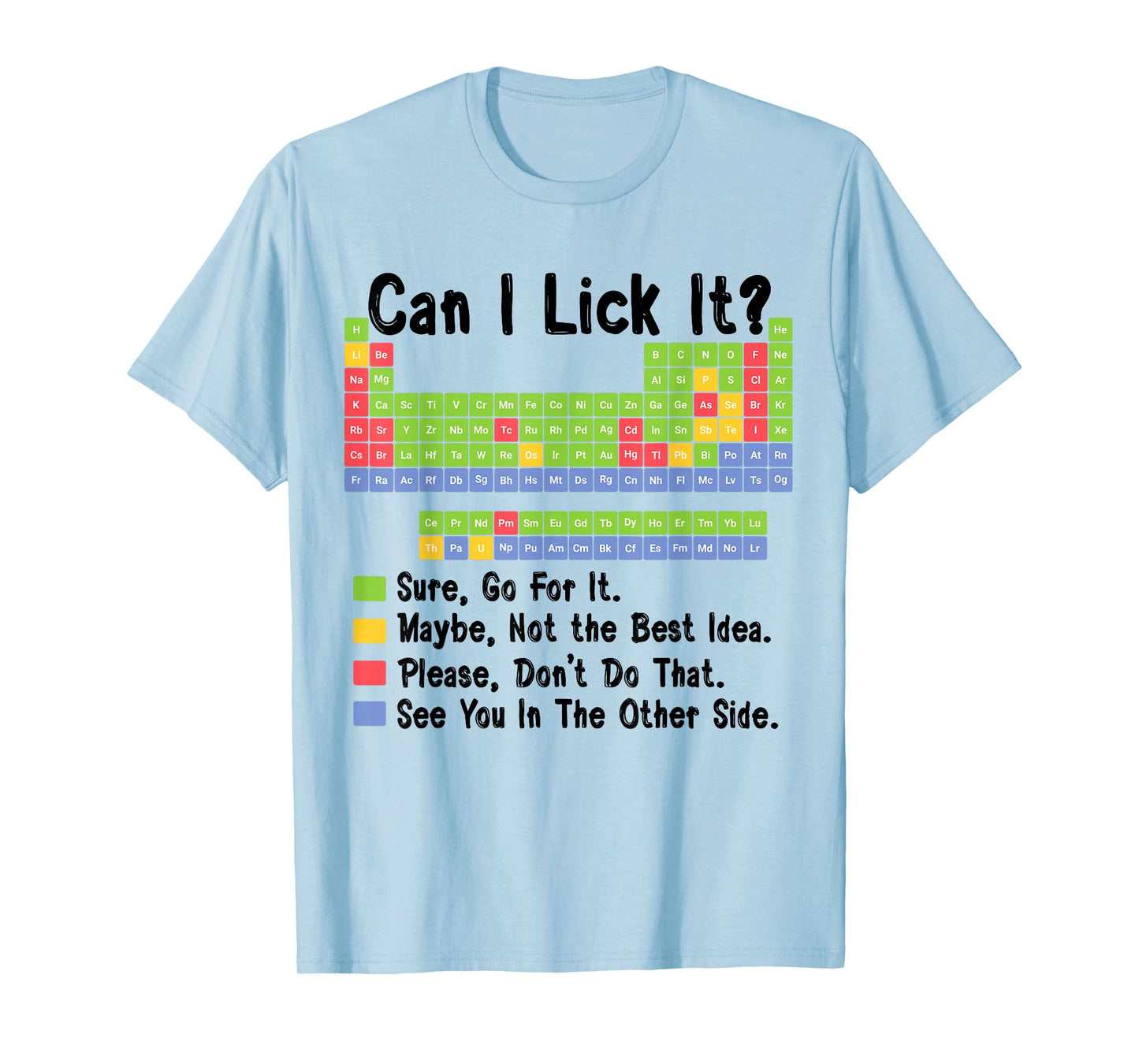 Can I Lick It Chemistry Teacher Periodic Table of Elements T-Shirt