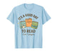 It’s A Good Day to Read 6 Or 7 Pages 67 Meme Funny Book T-Shirt