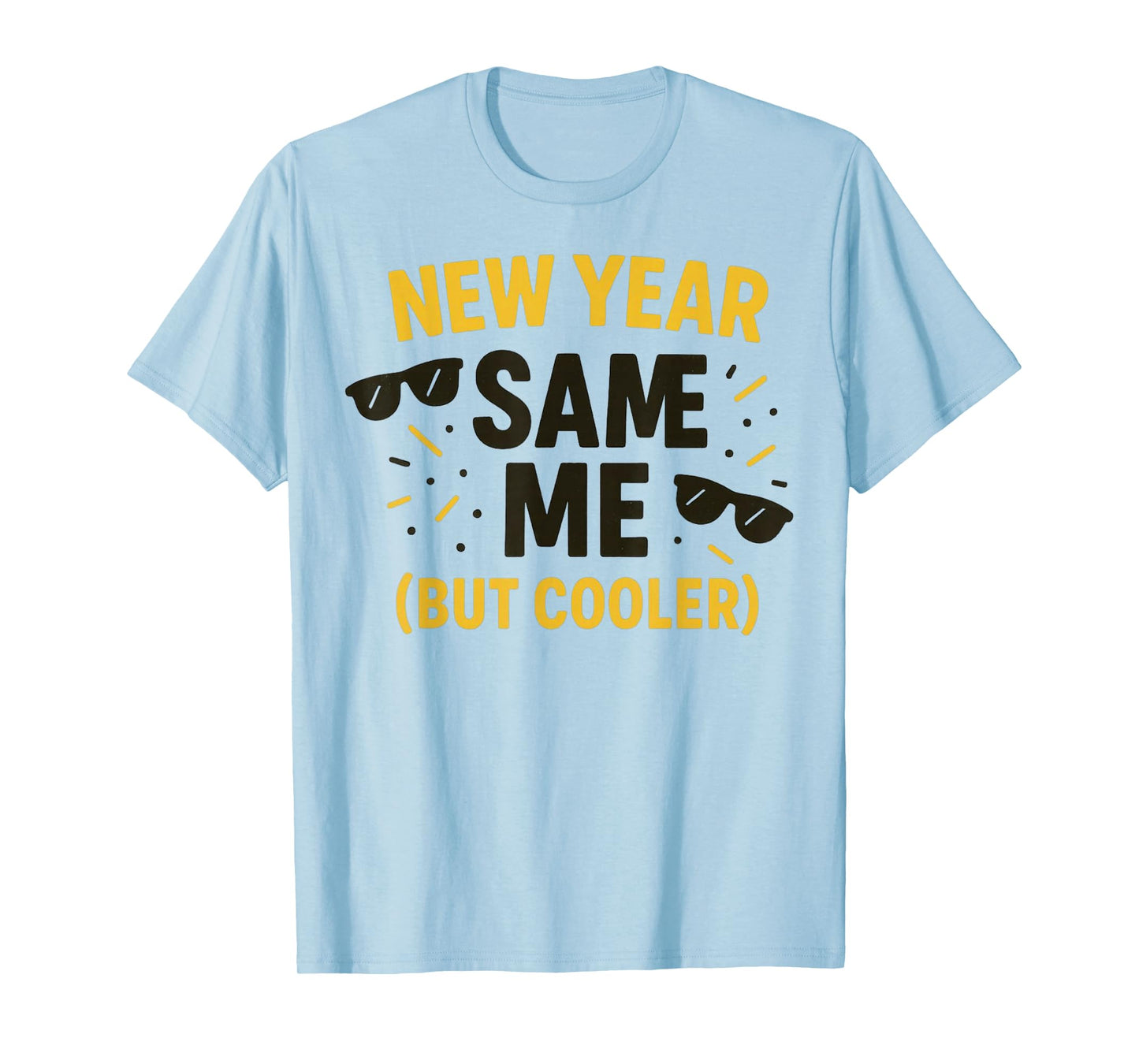 New Year, Same Me (But Cooler) – Funny Retro Vibes Clothing T-Shirt