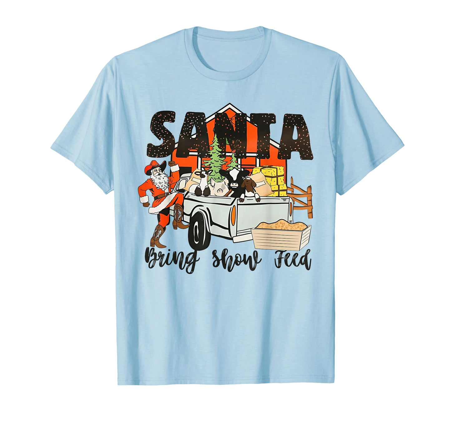 Santa Bring Show Feed Funny Famer Christmas T-Shirt