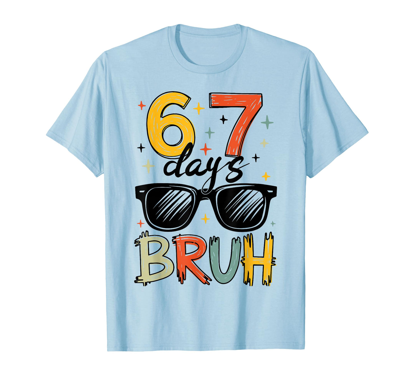 I Survived 67 Days Bruh Funny Six Seven 6 7 Meme Gen Z T-Shirt