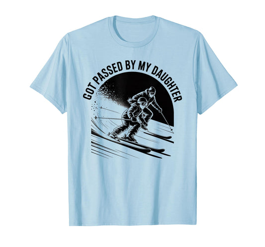 Got Passed by My Daughter Funny Skiing T-Shirt