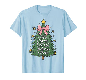 Oh Come Let Us Adore Him Toddler Girl Christian Christmas T-Shirt