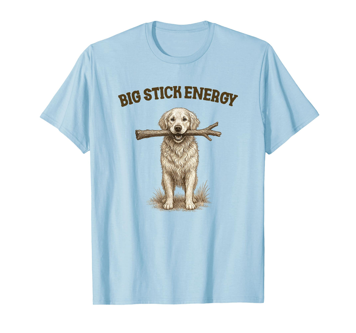 Dog Mom Dog Person Dog Rescue Dog Mama Big Stick Energy T-Shirt