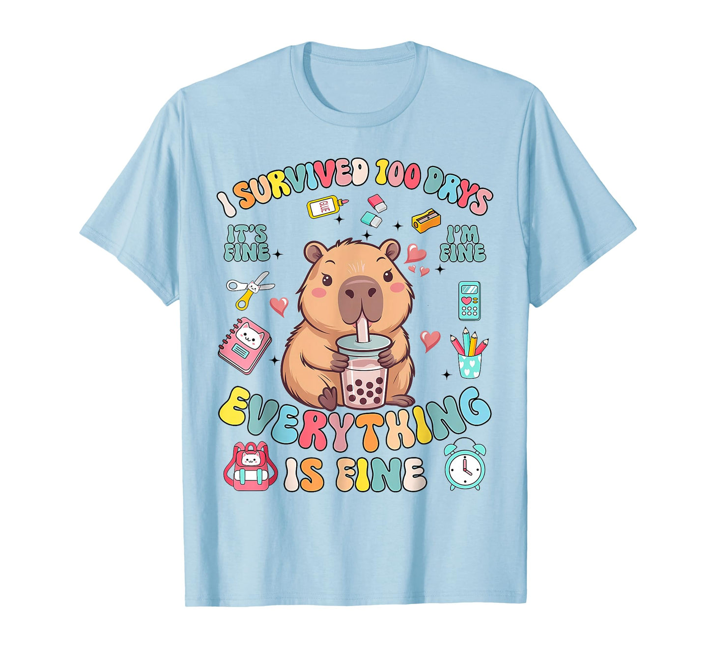 I Survived 100 Days of School Everything I'm Fine T-Shirt
