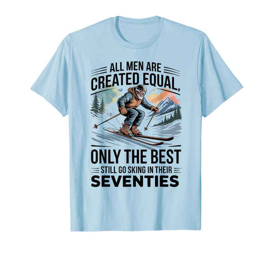 Only The Best Still Go Skiing in Their Seventies Men Dad T-Shirt