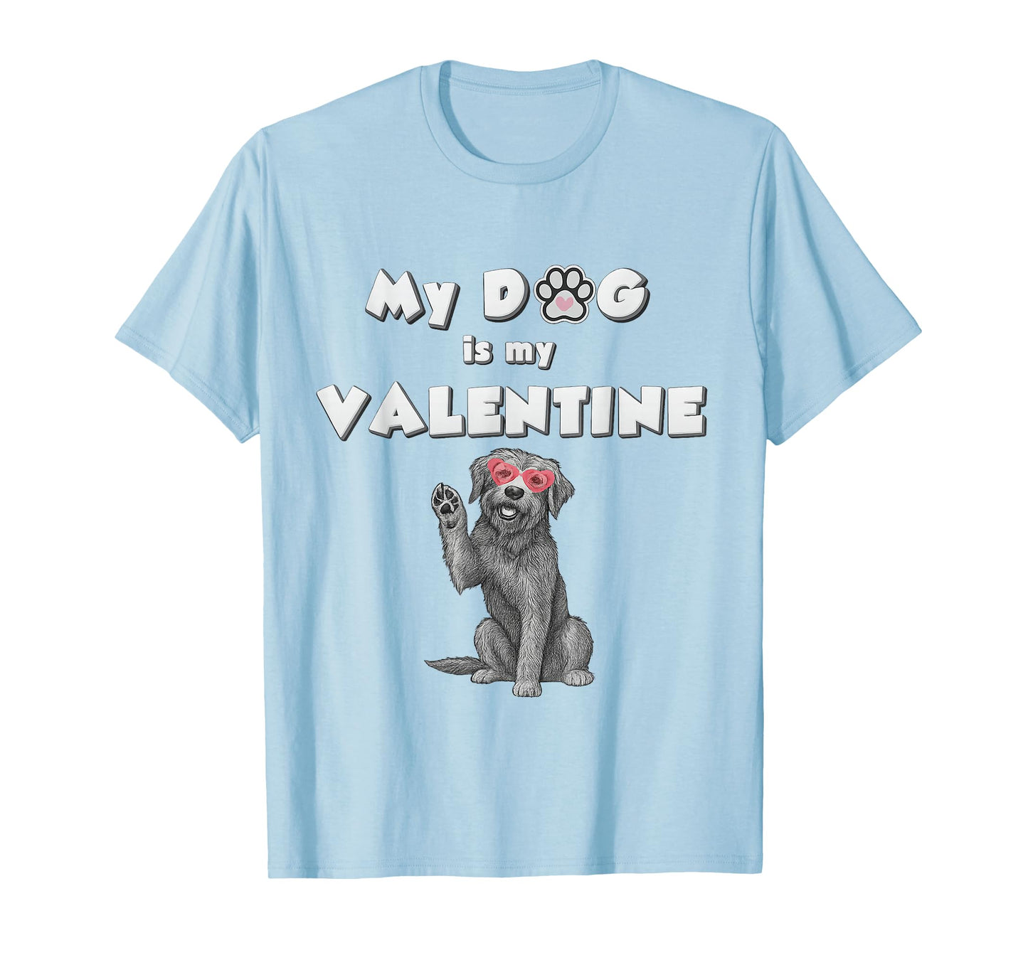 My Dog is My Valentine T-Shirt