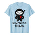 Kindness Ninja Cute Positive T-Shirt