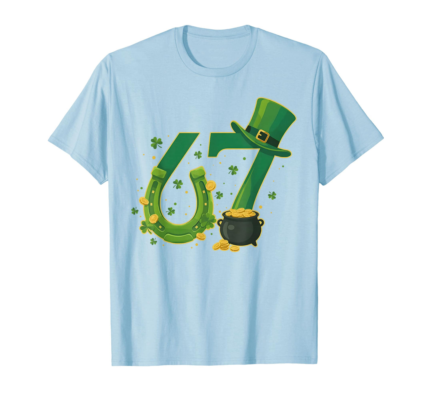 Six Seven 67 6 7 St Patricks Day Funny Saint Paddy's Day 67 T-Shirt