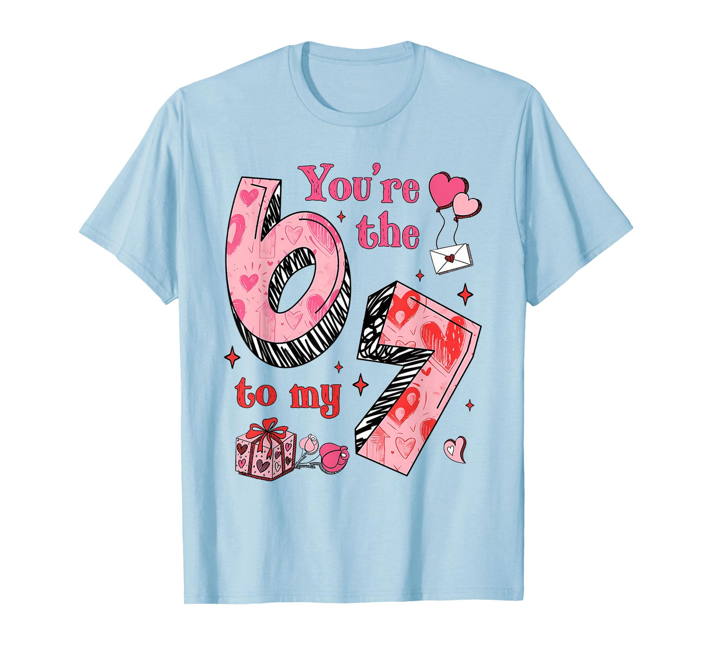 You're The Six to My Seven 67 Funny Valentines Day Couples T-Shirt