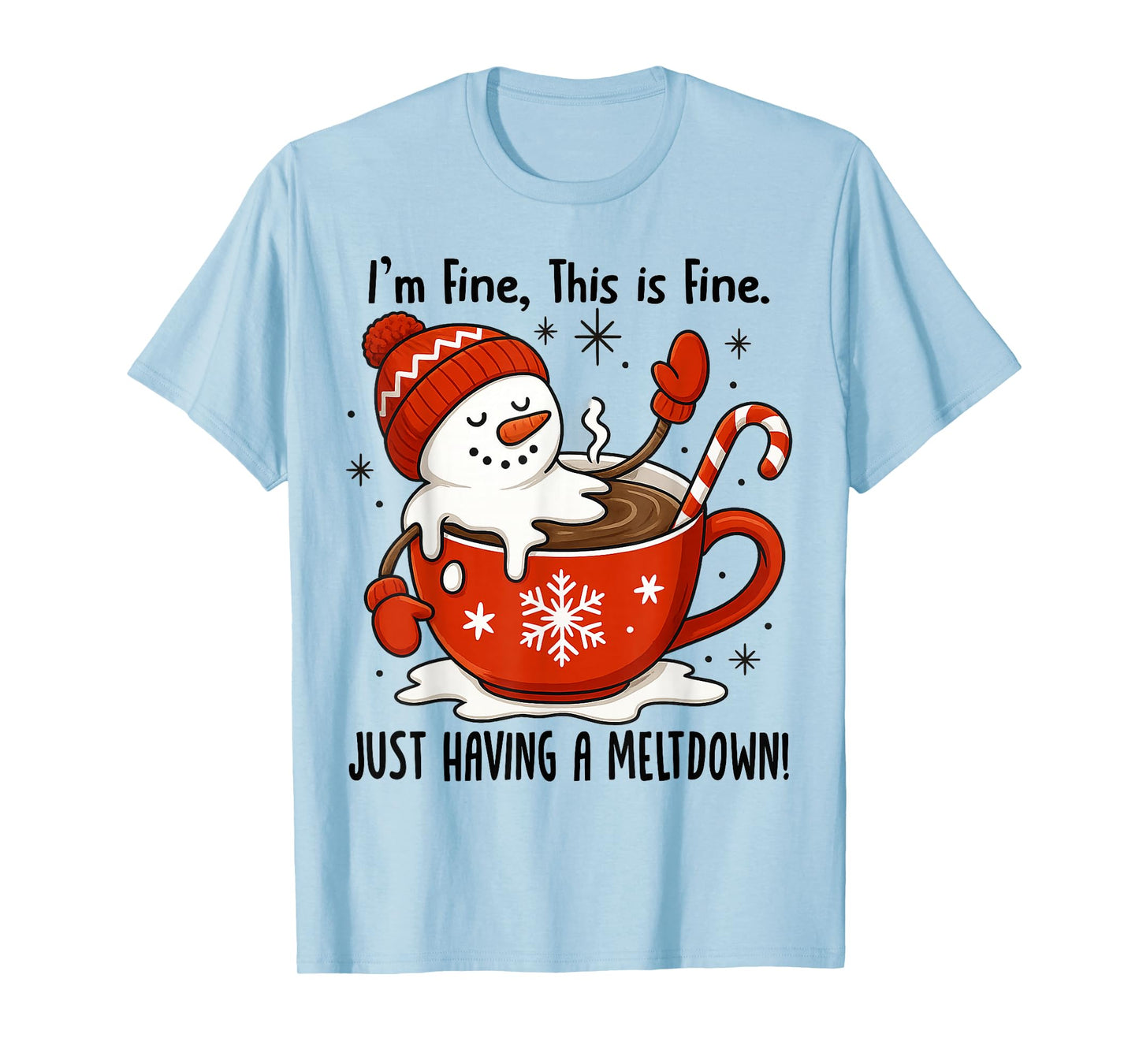I'm Fine This is Fine Just Having Meltdown Christmas T-Shirt