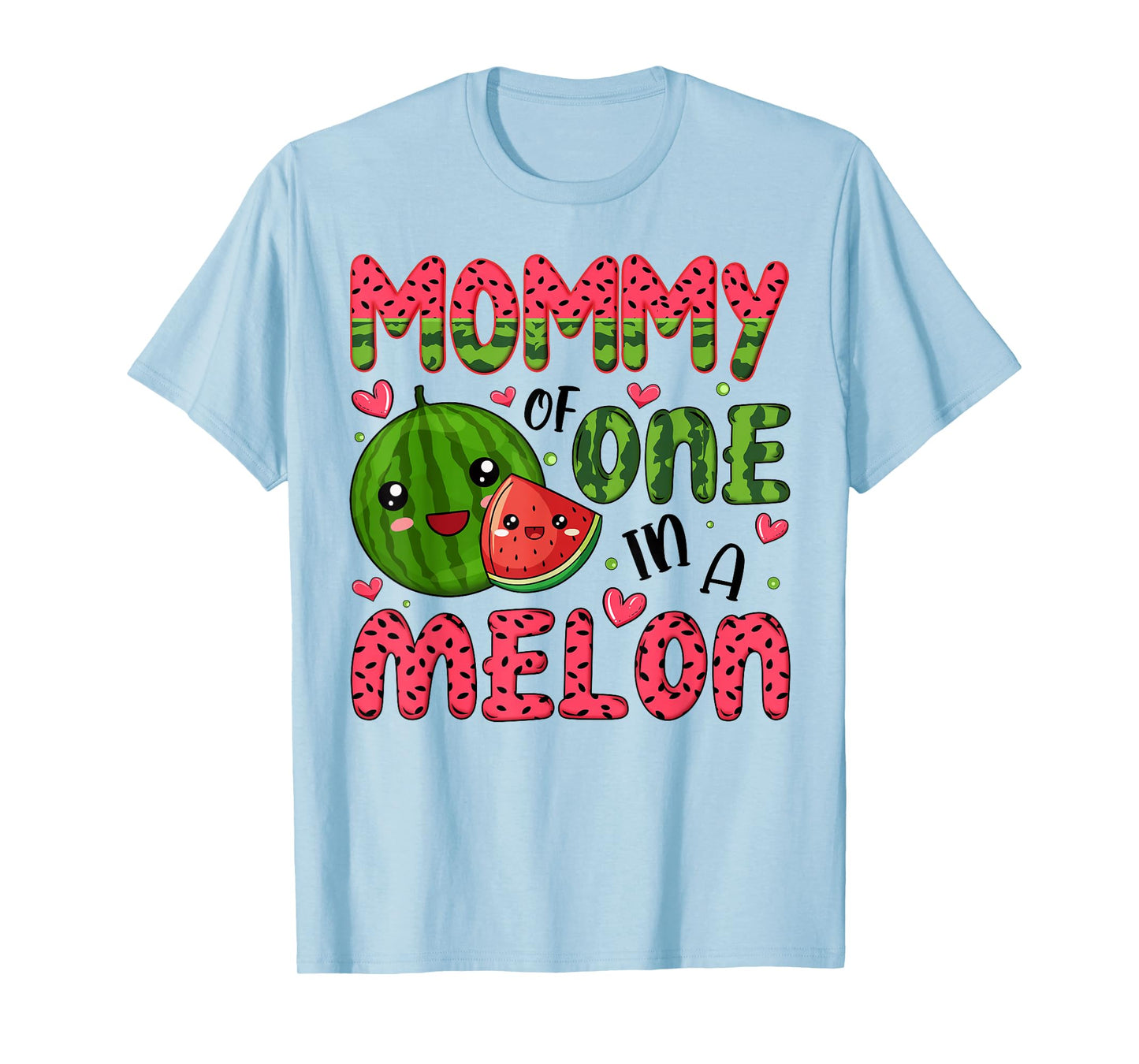 Mommy of One in A Melon 1St Birthday Watermelon Party T-Shirt
