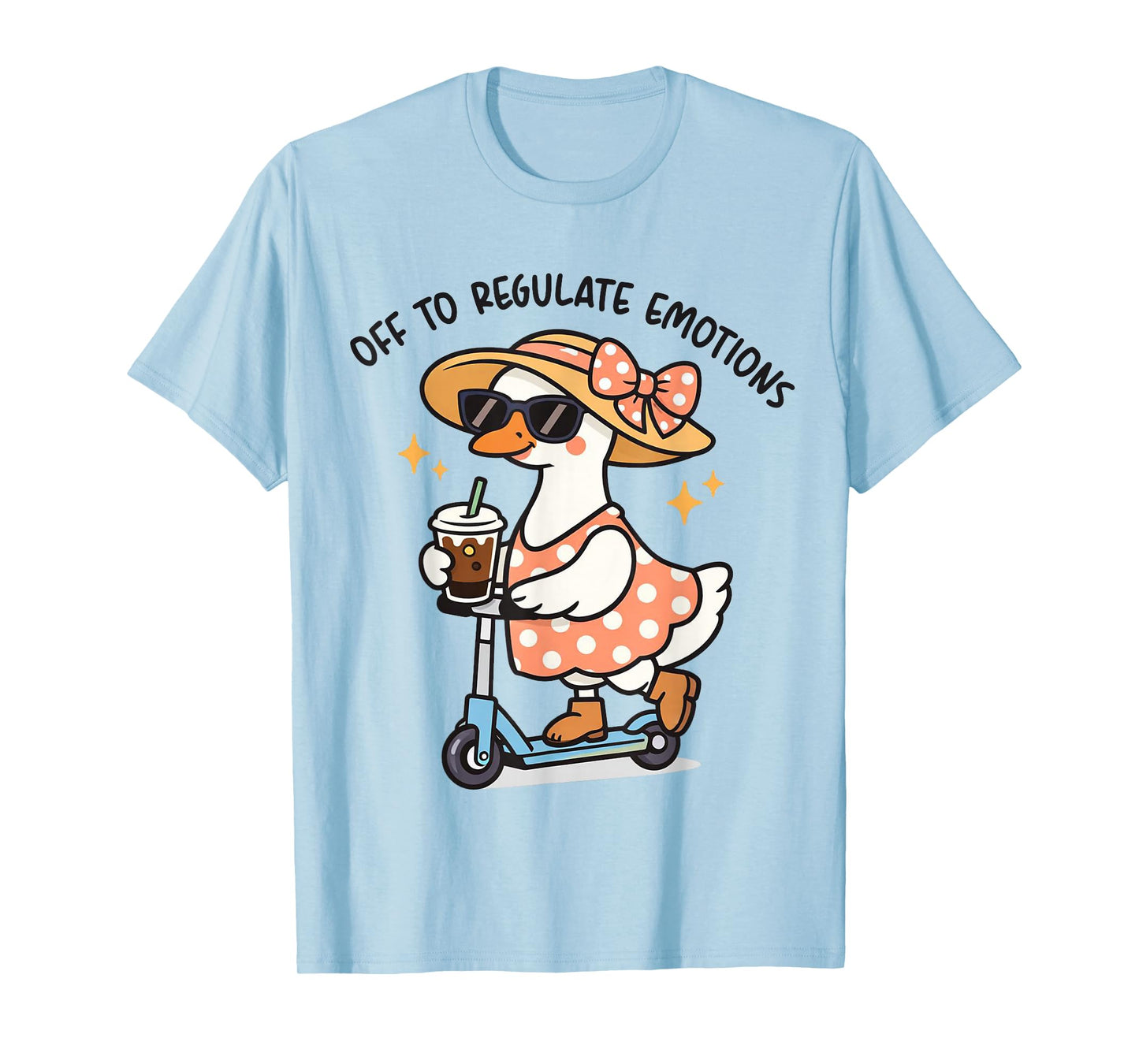 Off to Regulate Emotions Goose with Coffee Mental Health T-Shirt