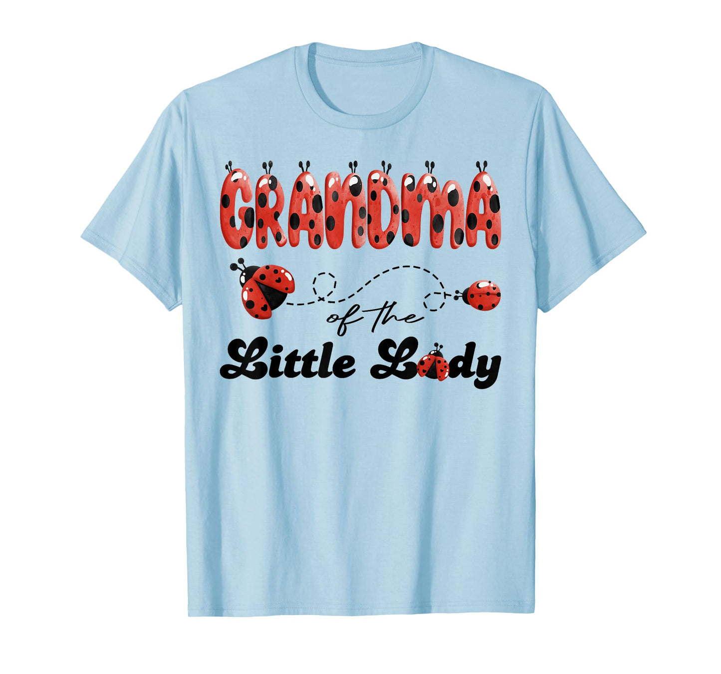 Grandma of The Little Lady Birthday Girl Ladybug Lover T-Shirt