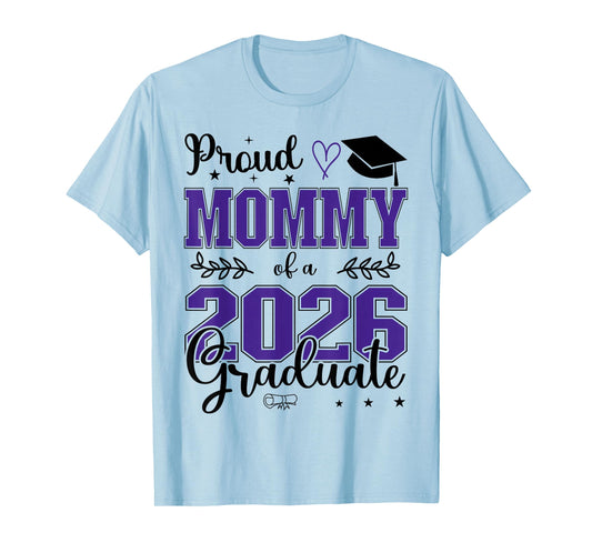 Proud Mommy of a Class of 2026 Graduate for Graduation T-Shirt
