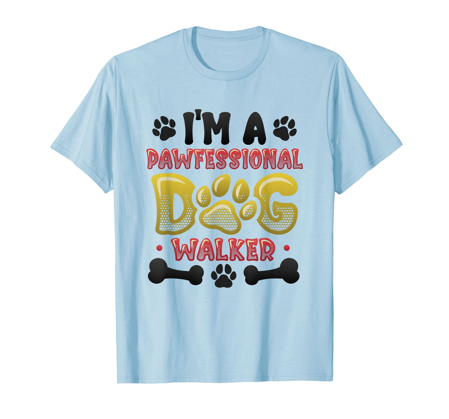 Dog Walking - I´m A Pawfessional Dog Walker T-Shirt