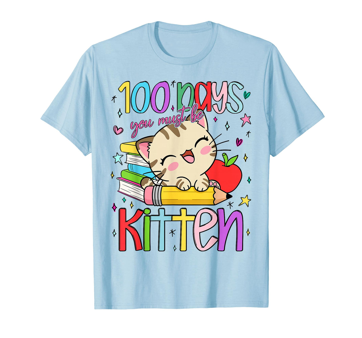 100 Days of School You Must Be Kitten 100 Days Cat Lover T-Shirt