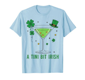Cute St Patricks Day Cocktail A Tini Bit Irish St Pattys Day T-Shirt