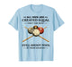 All Men are Created Equal But Only The Best Still Shoot Pool T-Shirt