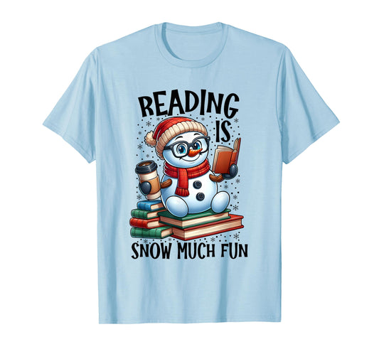 Reading is Snow Much Fun Christmas Bookworm Snowman Reading T-Shirt