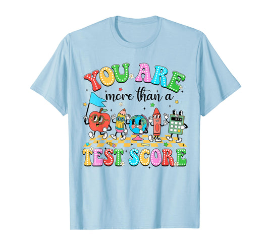 You are Test Score Testing Day Teacher Men Women Groovy T-Shirt