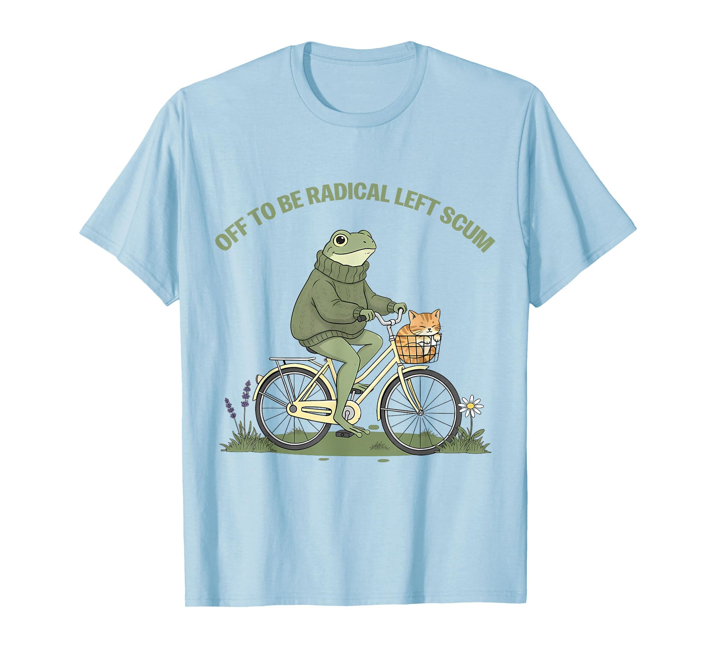 Off to Be Radical Left Scum Funny Frog Meme Cat Resistance T-Shirt