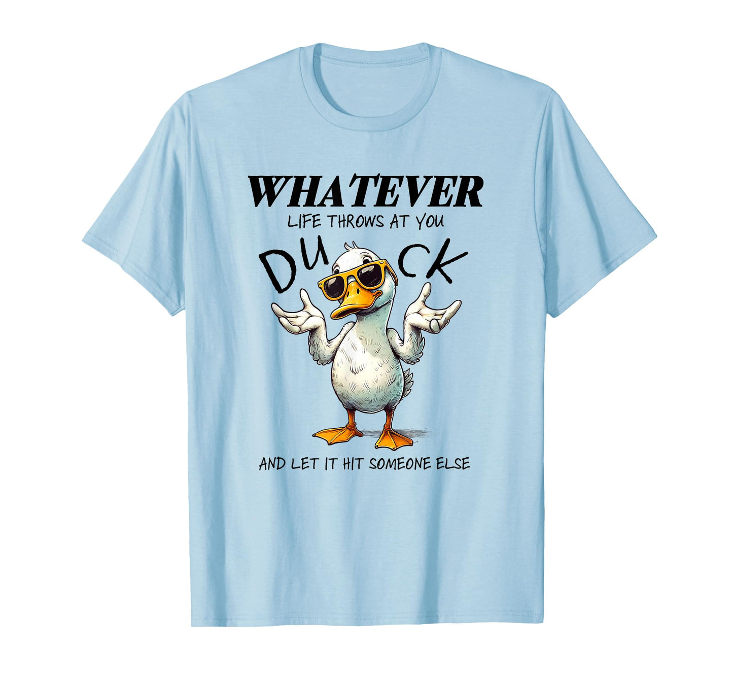 Funny Duck Saying Meme Quote Ducks T-Shirt