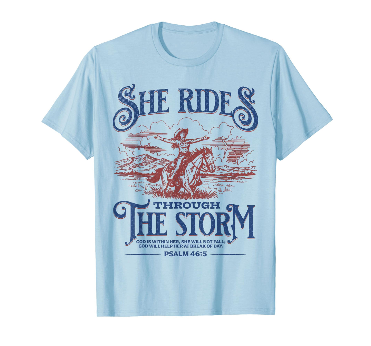 She Rides Through The Storm Bible Verse T-Shirt