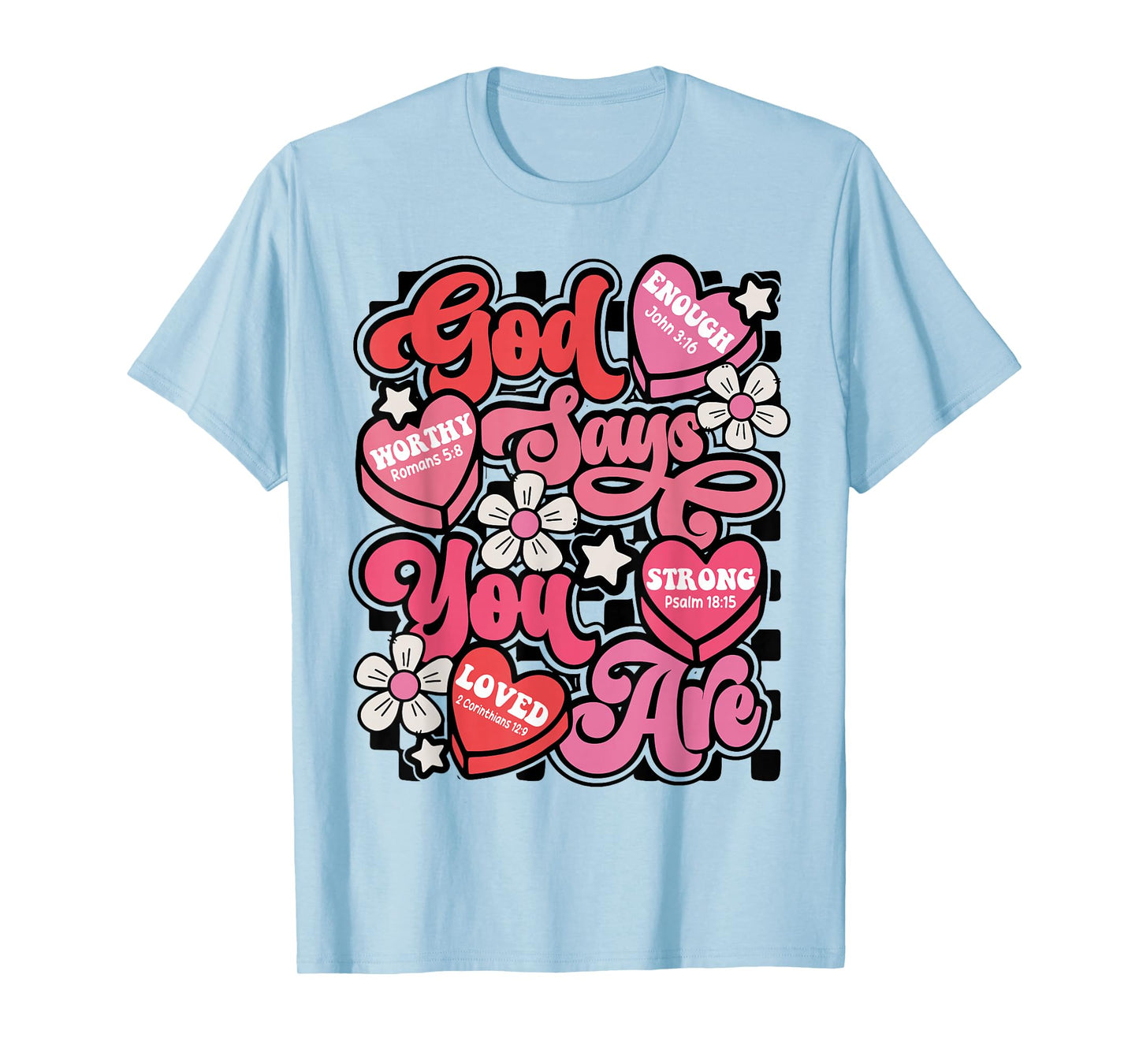 God Say You are Candy Heart Valentines Jesus Christian Women T-Shirt