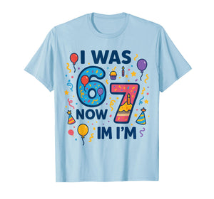 7 Year Old Birthday Shirt was 6 Now I'm 7 67 Funny Boy Girl T-Shirt