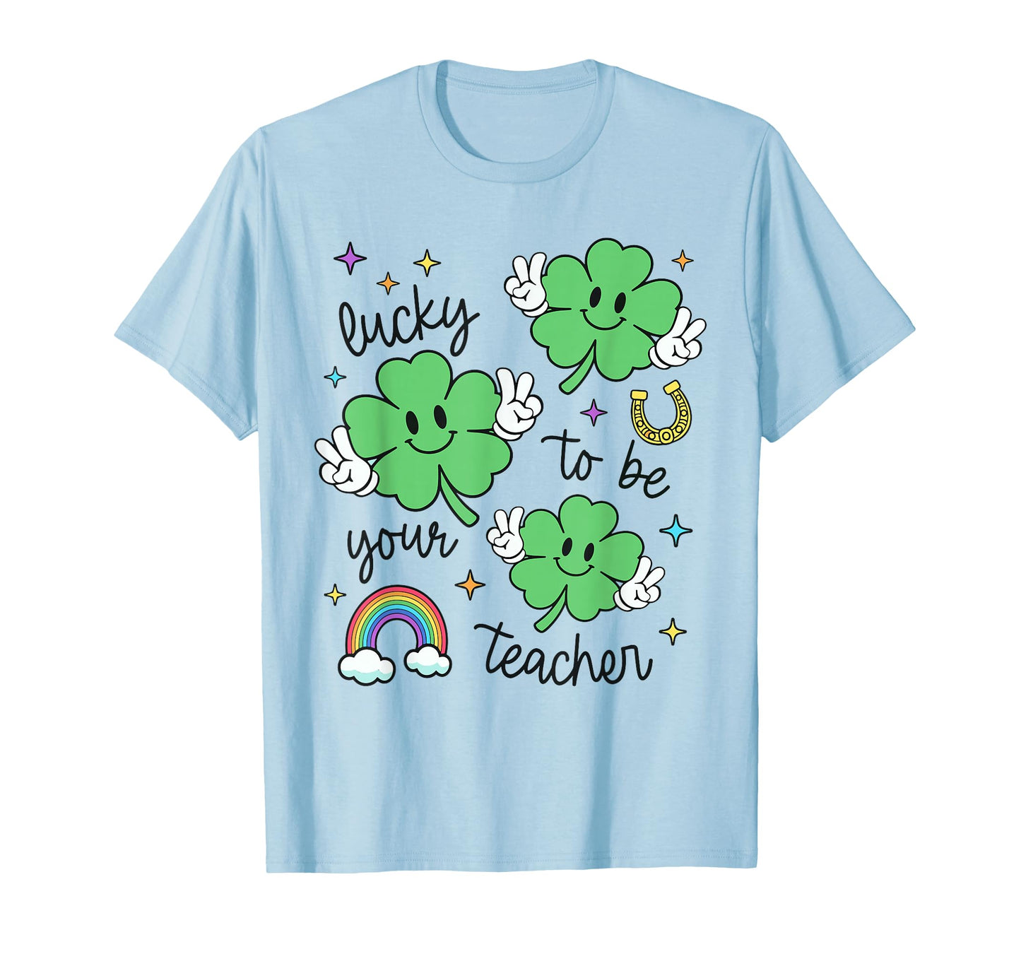 Lucky to Be Your Teacher St Patrick's Day Lucky Teacher T-Shirt