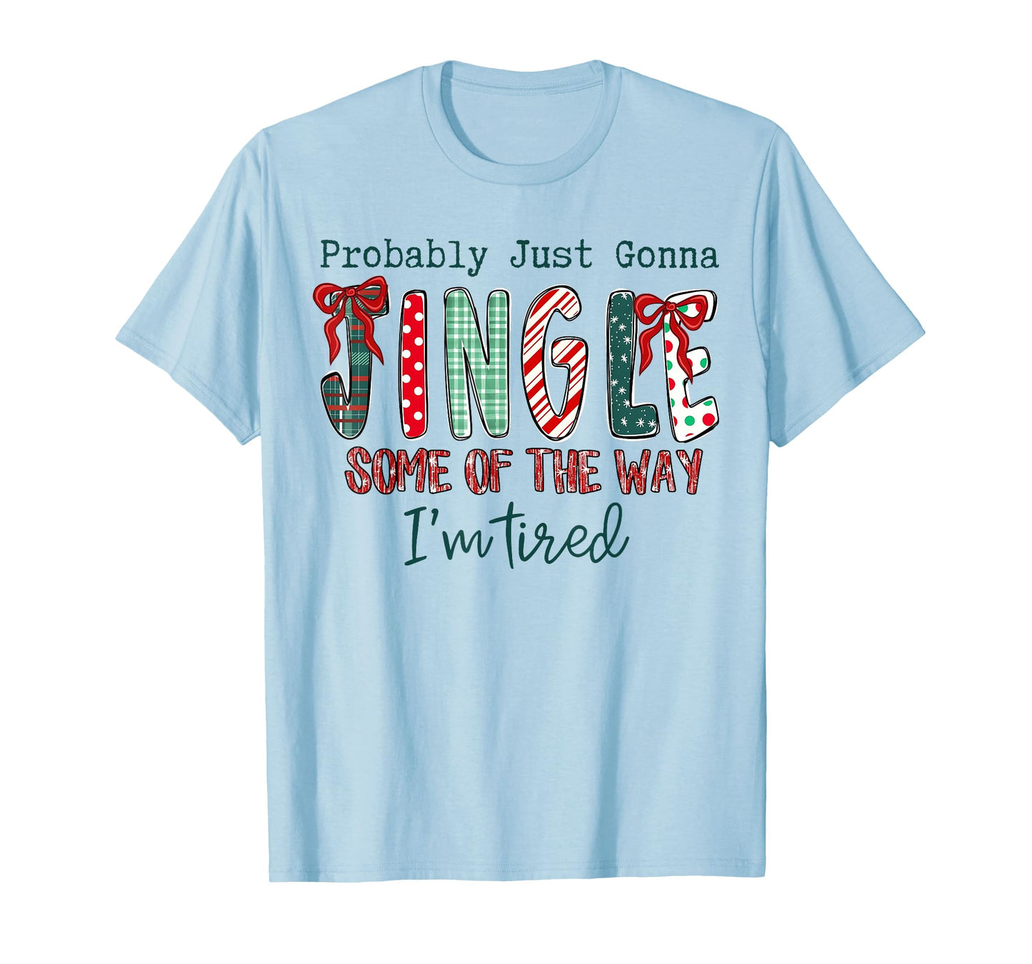 Coquette Bow Xmas Probably Just Gonna Jingle Some of The Way T-Shirt