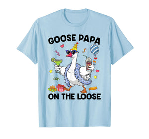 Papa Goose On The Loose Funny Birthday Matching Family T-Shirt