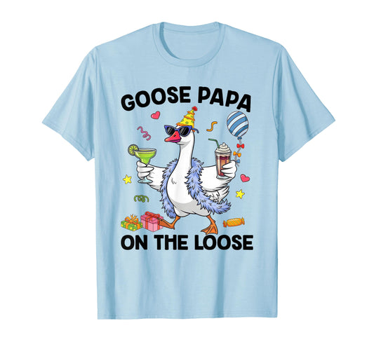 Papa Goose On The Loose Funny Birthday Matching Family T-Shirt