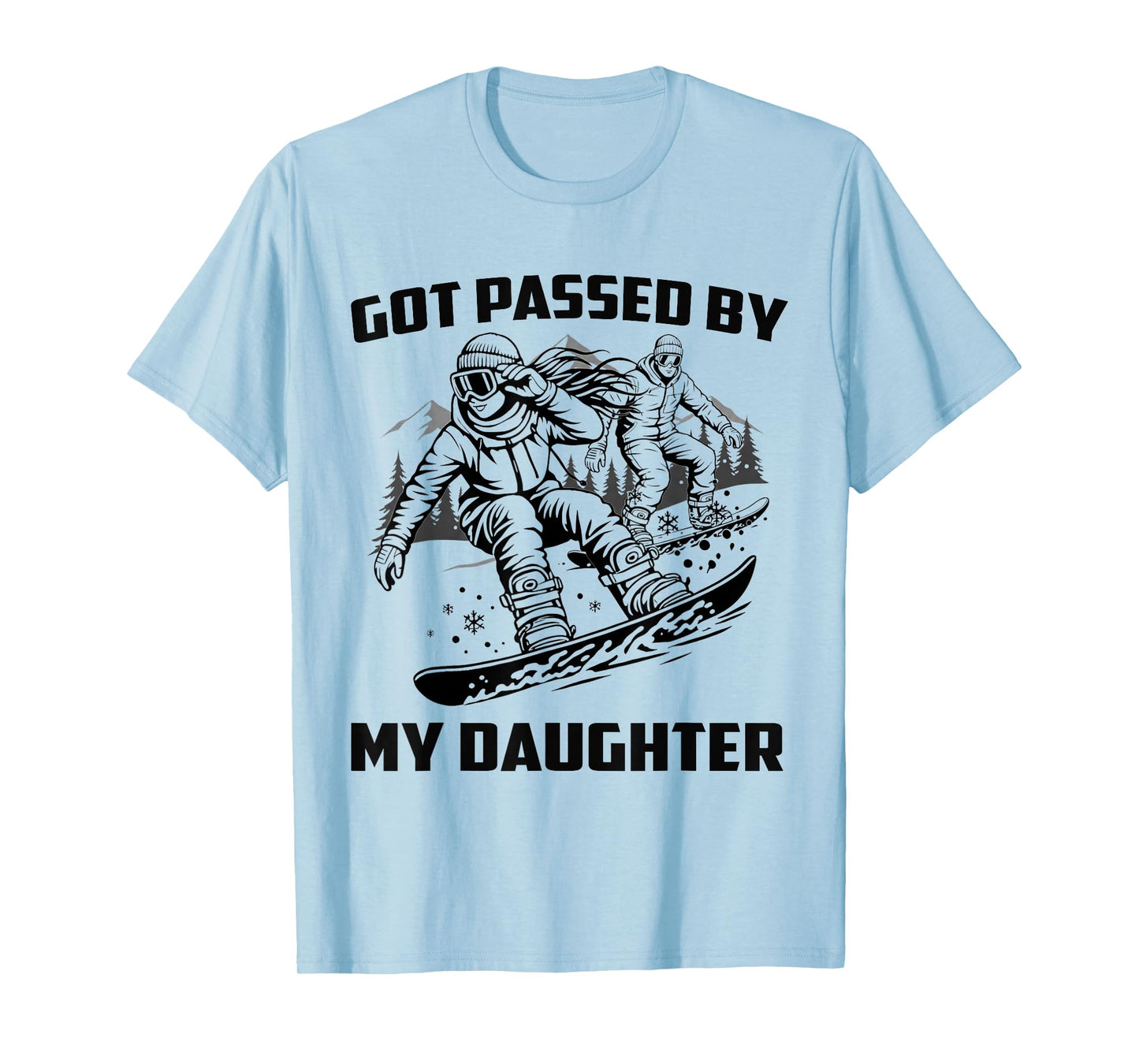 Got Passed by My Daughter Funny Skiing Ski Dad Winter Sports T-Shirt