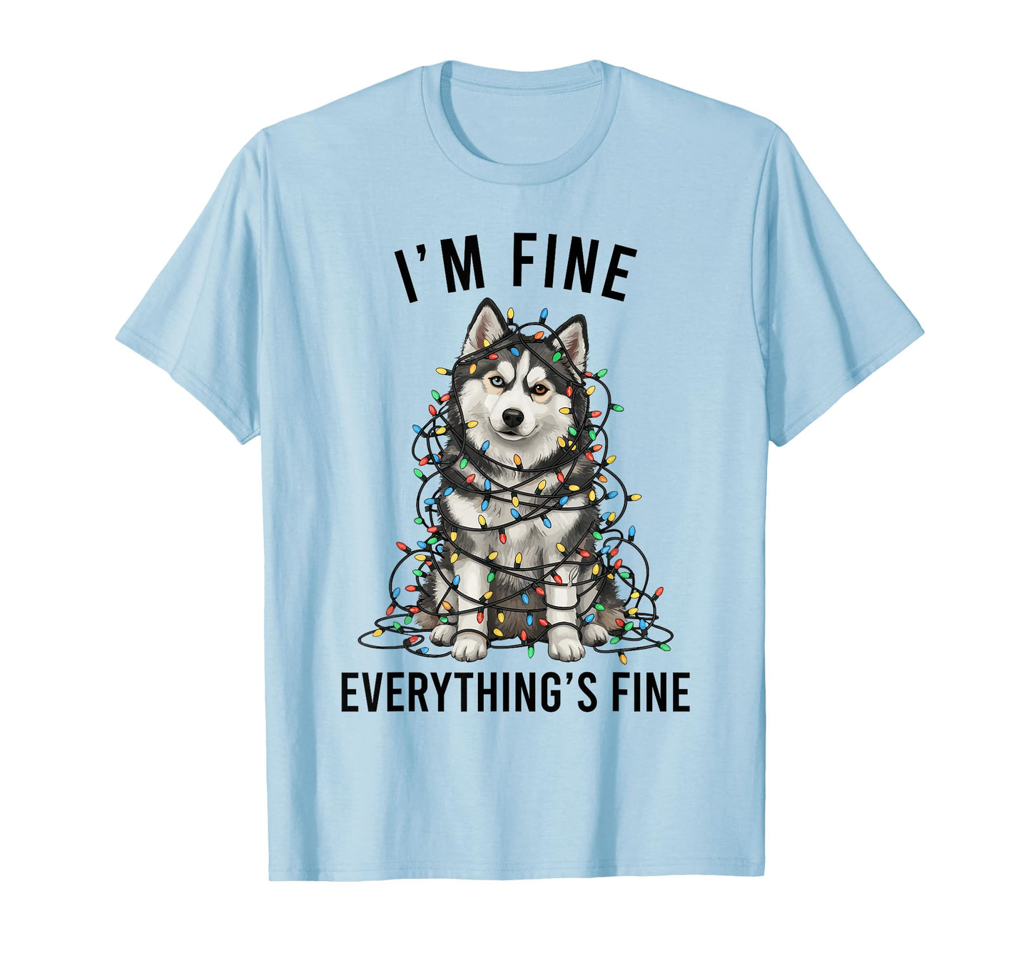 Pomsky Christmas I'm Fine Everything is Fine T-Shirt