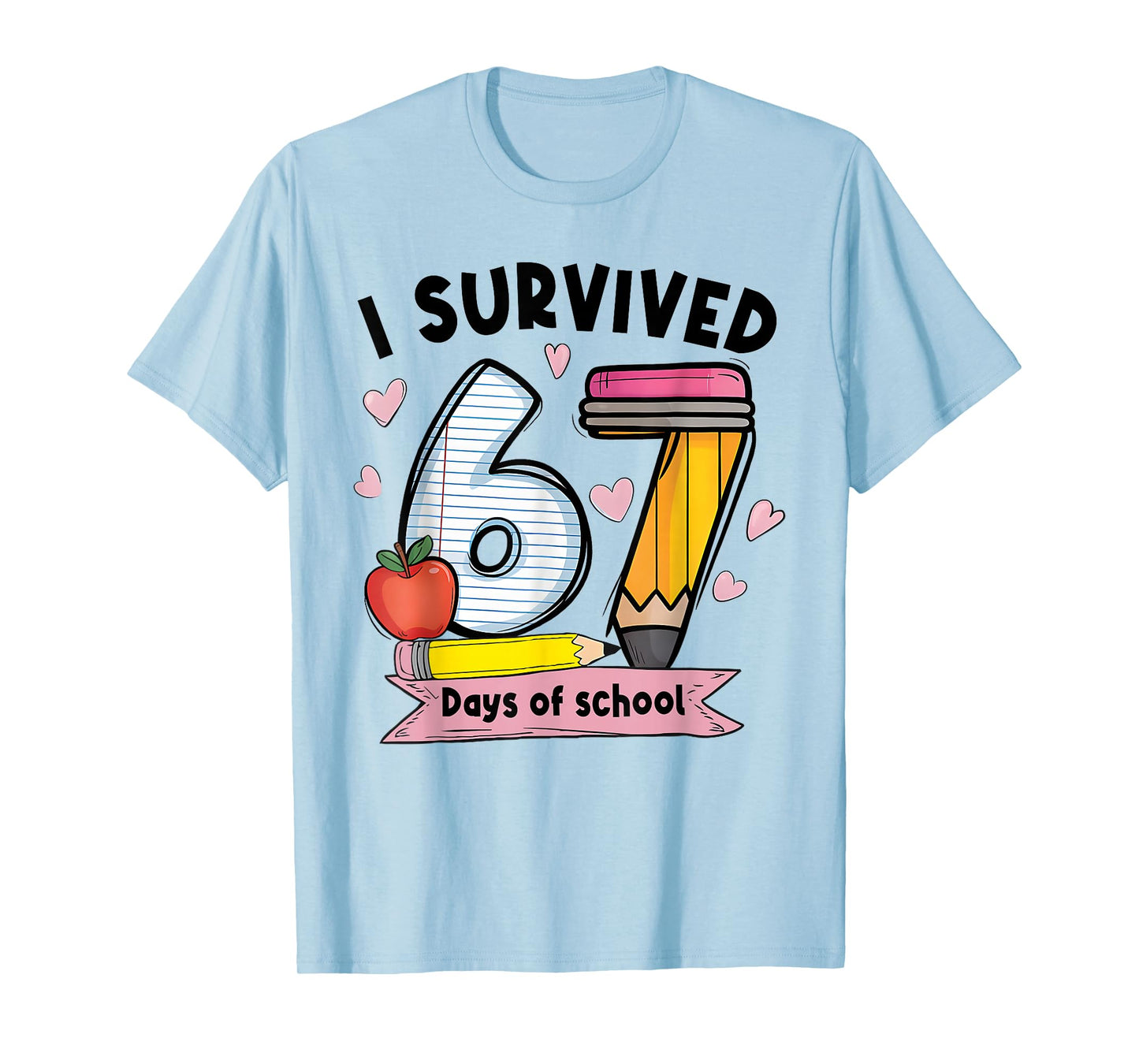 I Survived 67 Days of School Teacher Student Six Seven Meme T-Shirt