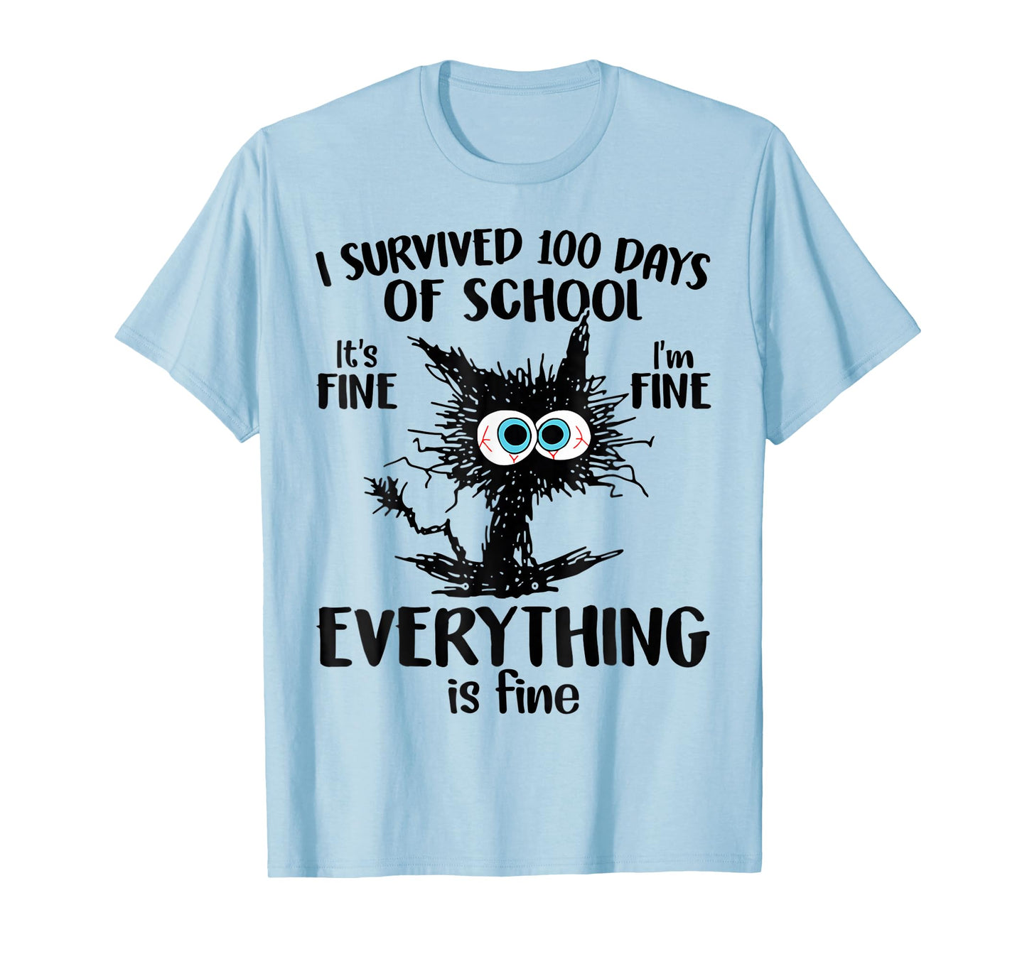 I Survived 100 Days of School It's Fine Everything is Fine T-Shirt